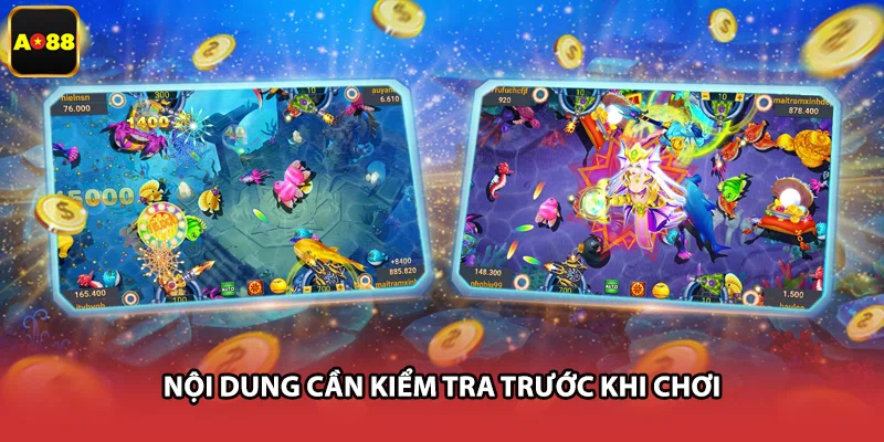 Nội dung cần kiểm tra trước khi chơi 